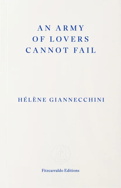 An Army of Lovers Cannot Fail