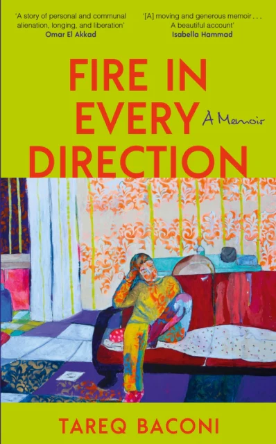 Fire in Every Direction : A Memoir