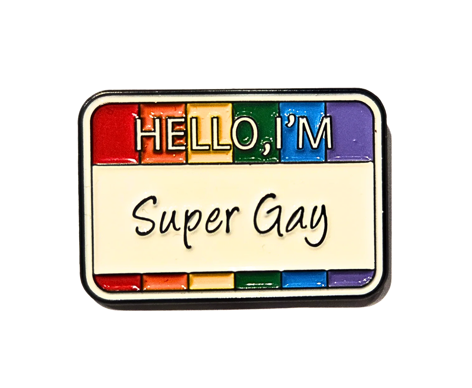 Hello I'm Super Gay Enamel Pin