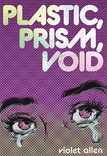 Plastic, Prism, Void : Side A