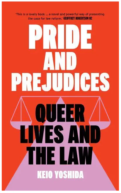 Pride and Prejudices : queer lives and the law